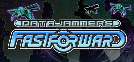Data Jammers: FastForward banner