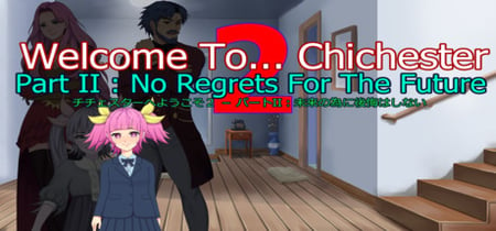 Welcome To... Chichester 2 - Part II : No Regrets For The Future banner
