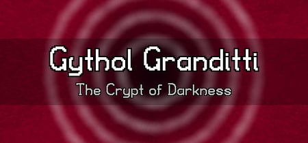 Gythol Granditti: The Crypt of Darkness banner