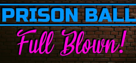 Prison Ball: Full Blown banner