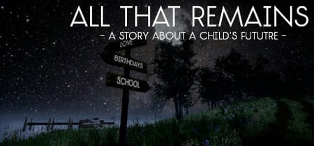 All That Remains: A story about a child's future banner