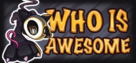 WHO IS AWESOME banner