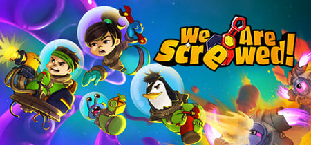 We Are Screwed! banner