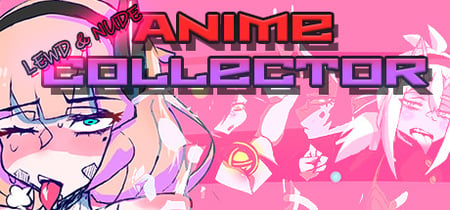 Lewd & Nude | Anime Collector banner