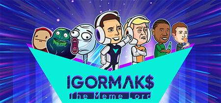 IGOR MAKS The Meme Lord banner
