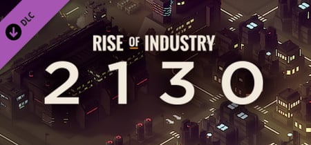 Rise of Industry Steam Charts and Player Count Stats