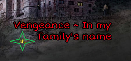 Vengeance ~ In my family's name banner