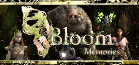 Bloom: Memories banner