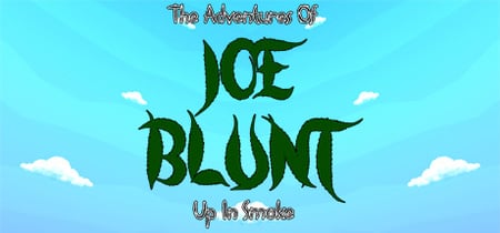 Joe Blunt - Up In Smoke banner