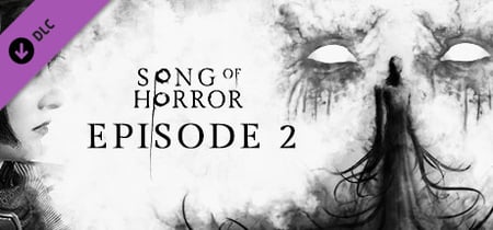 SONG OF HORROR - Episode 2 banner