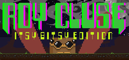 Roy Cluse: Itsy-Bitsy Edition banner
