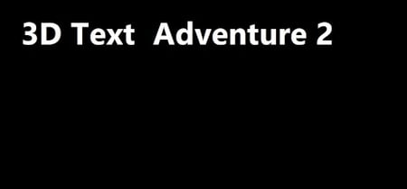 3D Text Adventure 2 banner
