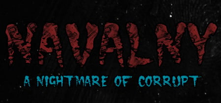 NAVALNY: A Nightmare of Corrupt banner