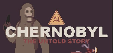 CHERNOBYL: The Untold Story banner