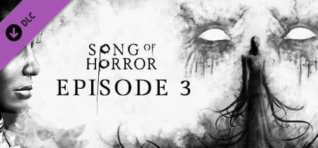 SONG OF HORROR - Episode 3 banner
