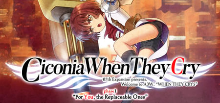 Ciconia When They Cry - Phase 1: For You, the Replaceable Ones banner