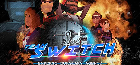 TEAM SWITCH VR - EXPERTS BURGLARY AGENCY banner