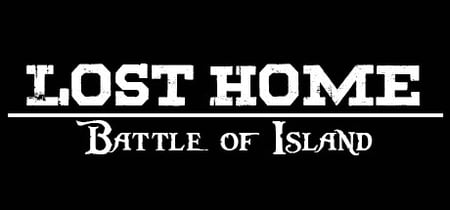 Lost Home : Battle Of Island banner