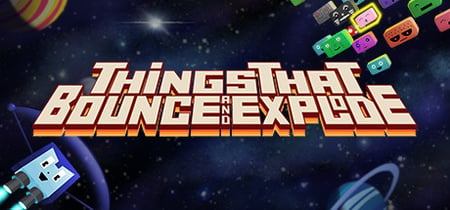Things That Bounce and Explode banner