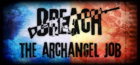 Breach: The Archangel Job banner