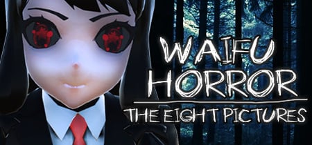 WAIFU HORROR: The Eight Pictures banner