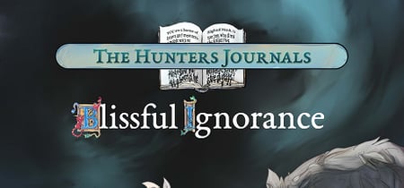 The Hunter's Journals - Blissful Ignorance banner