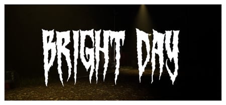Old School Horror Game : Bright Day banner