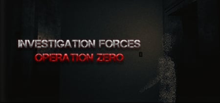 Investigation Forces: Operation Zero banner