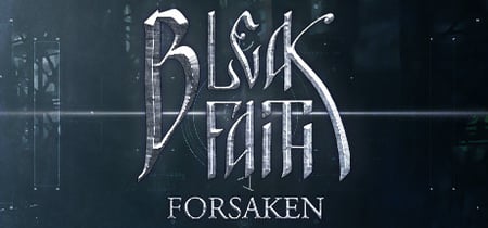 Bleak Faith: Forsaken banner