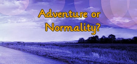 Adventure or Normality? banner