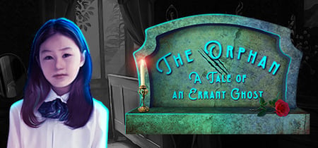The Orphan A Tale of An Errant Ghost - Hidden Object Game banner
