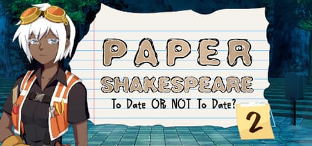 Paper Shakespeare: To Date Or Not To Date? 2 banner