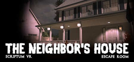 Scriptum VR: The Neighbor's House Escape Room banner