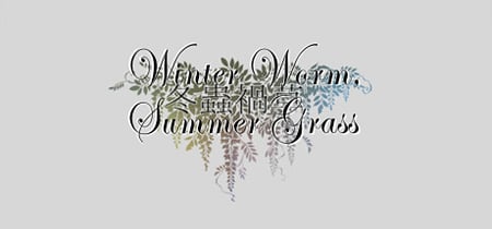 Winter Worm, Summer Grass banner