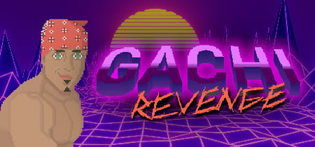 Gachi Revenge banner