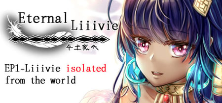 Eternal Liiivie - EP1 Liiivie Isolated From the World banner