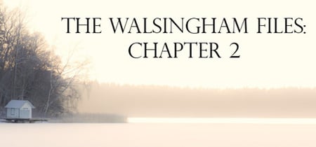 The Walsingham Files - Chapter 2 banner