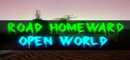 ROAD HOMEWARD: Open world banner