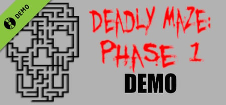 Deadly Maze: Phase 1 Demo Demo banner