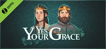 Yes, Your Grace Demo banner