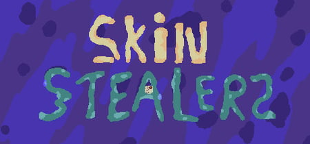 Skin Stealers banner
