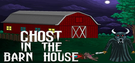 Ghost In The Barn House banner