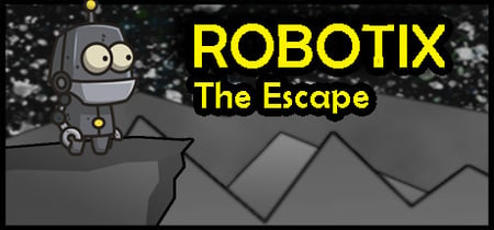 ROBOTIX: The Escape banner