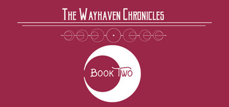 Wayhaven Chronicles: Book Two banner
