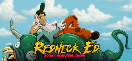 Redneck Ed: Astro Monsters Show banner