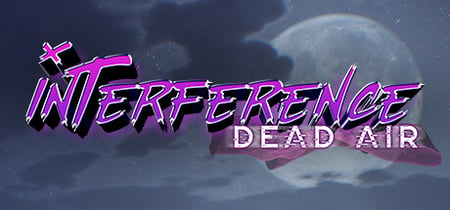 Interference: Dead Air banner