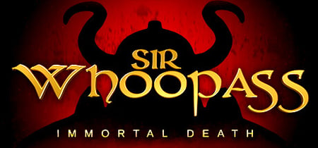Sir Whoopass™: Immortal Death banner
