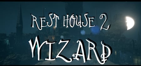 Rest House II - The Wizard banner
