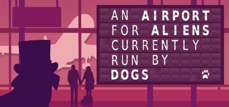 An Airport for Aliens Currently Run by Dogs banner