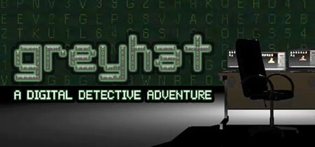Greyhat - A Digital Detective Adventure banner